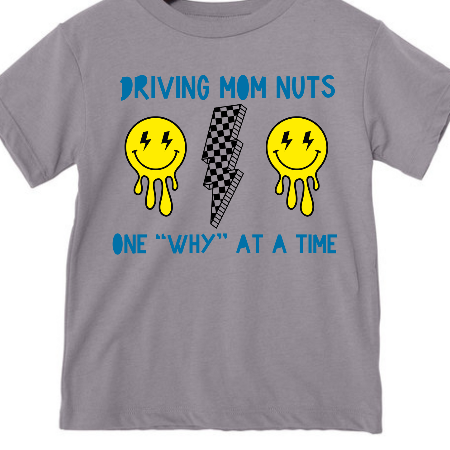 Driving Mom Nuts Tee