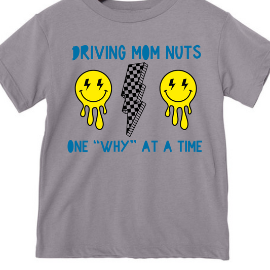 Driving Mom Nuts Tee